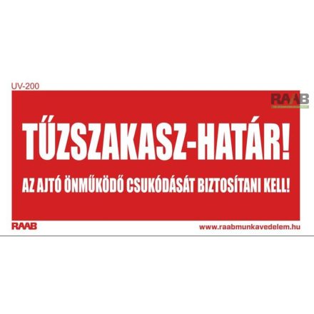 Tűzszakasz határ! Az ajtó önműködő csukódását biztosítani kell ! matrica