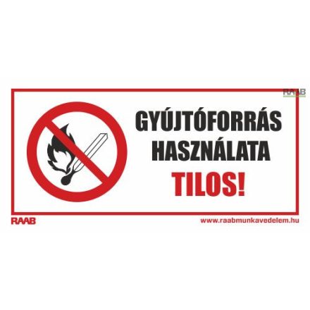 Gyújtóforrás használata tilos! utánvilágító tábla  