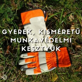 Gyerek, és kisméretű munkavédelmi kesztyűk
